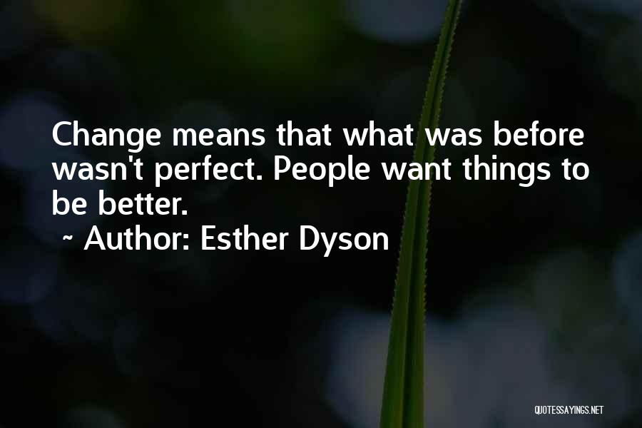 Esther Dyson Quotes 399647
