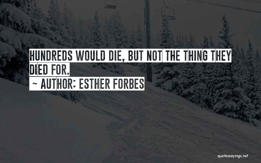 Esther Forbes Quotes 1011988