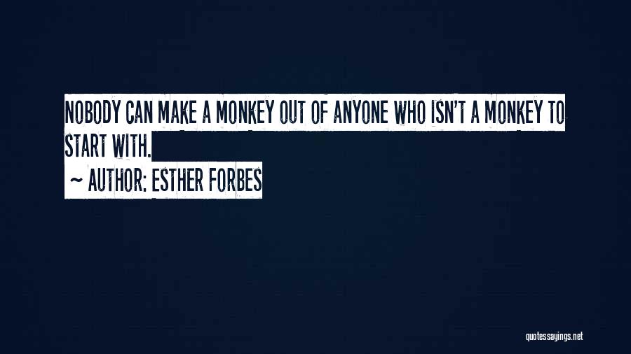 Esther Forbes Quotes 2229746