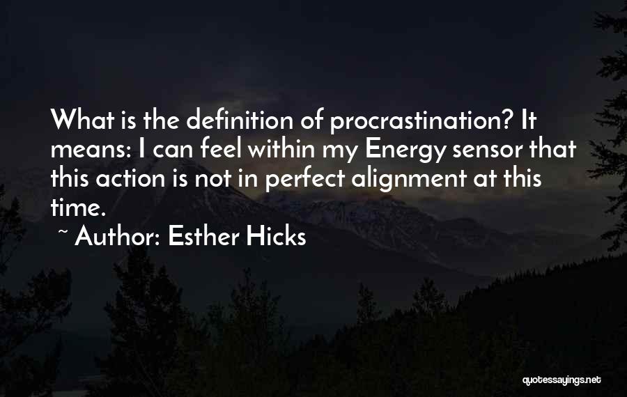 Esther Hicks Quotes 1208267