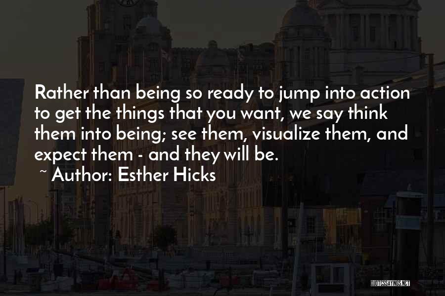 Esther Hicks Quotes 1325277