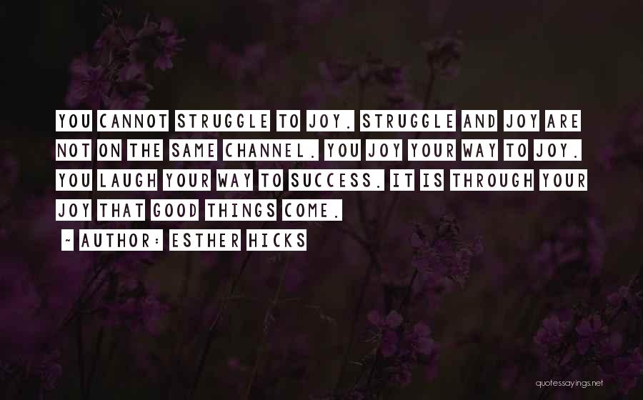 Esther Hicks Quotes 1575003