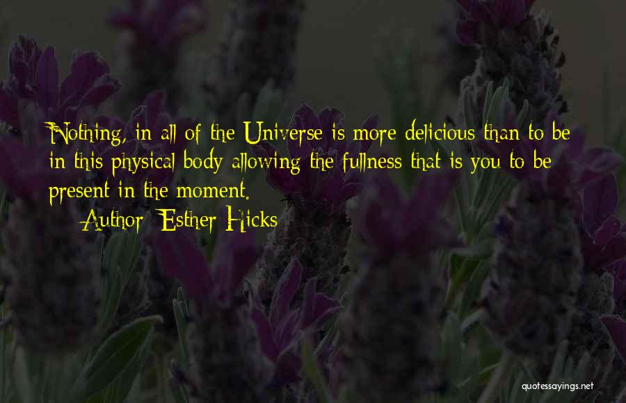 Esther Hicks Quotes 1692706