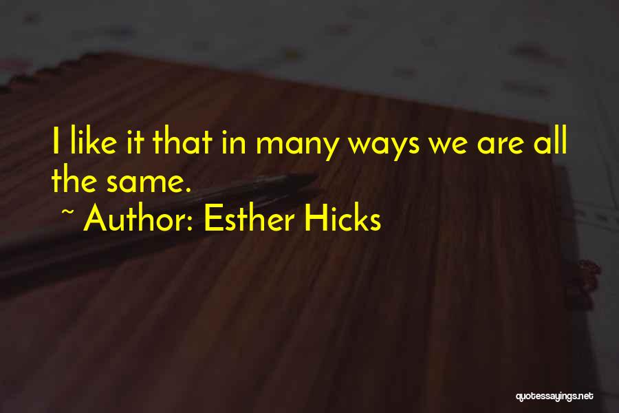 Esther Hicks Quotes 1845250