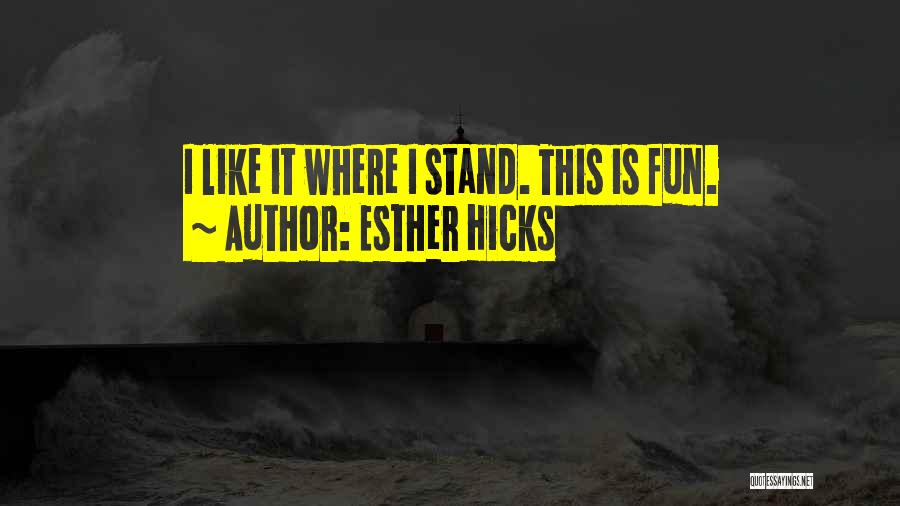 Esther Hicks Quotes 1935184