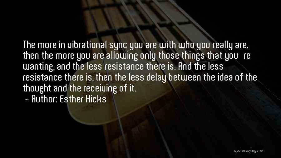 Esther Hicks Quotes 2243743