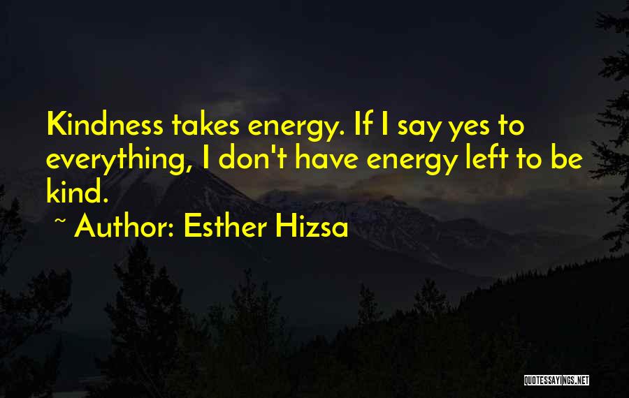 Esther Hizsa Quotes 1331065