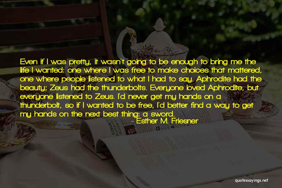 Esther M. Friesner Quotes 1338064