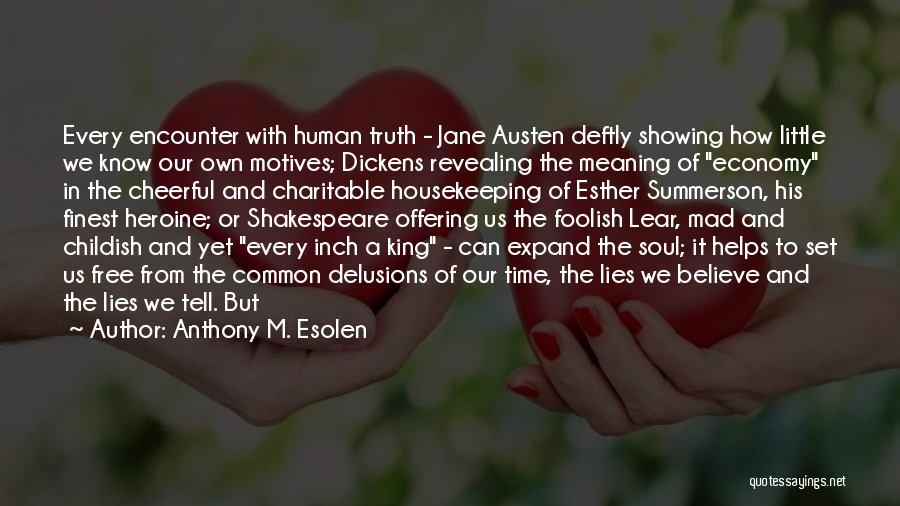 Esther Summerson Quotes By Anthony M. Esolen