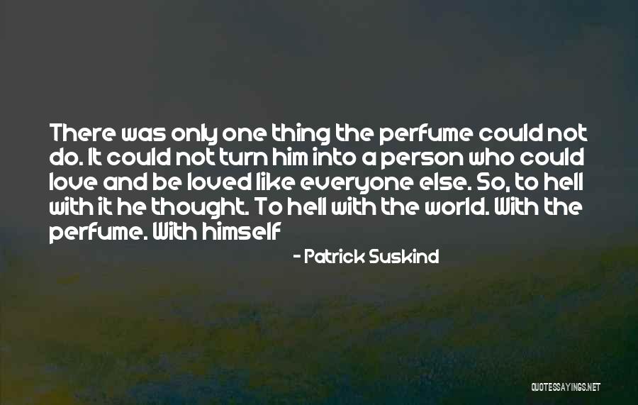 Esthetique Quotes By Patrick Suskind Esthetique Quotes By Patrick Suskind