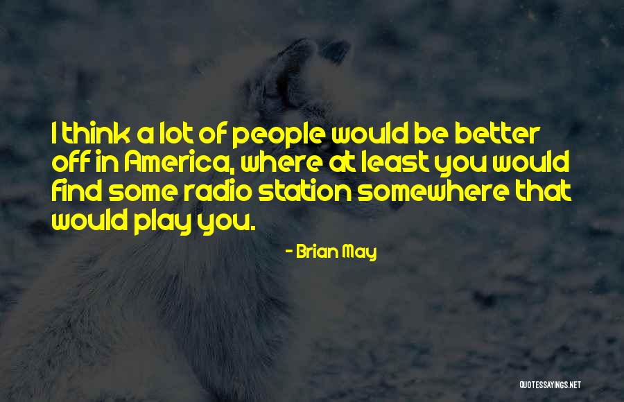 Estienne Dorves Quotes By Brian May Estienne Dorves Quotes By Brian May
