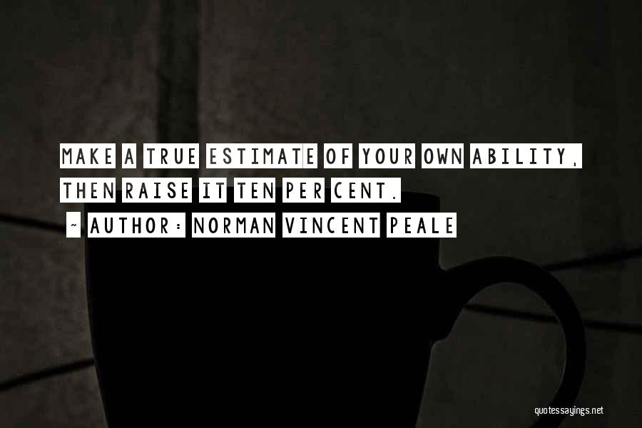 Estimate Quotes By Norman Vincent Peale