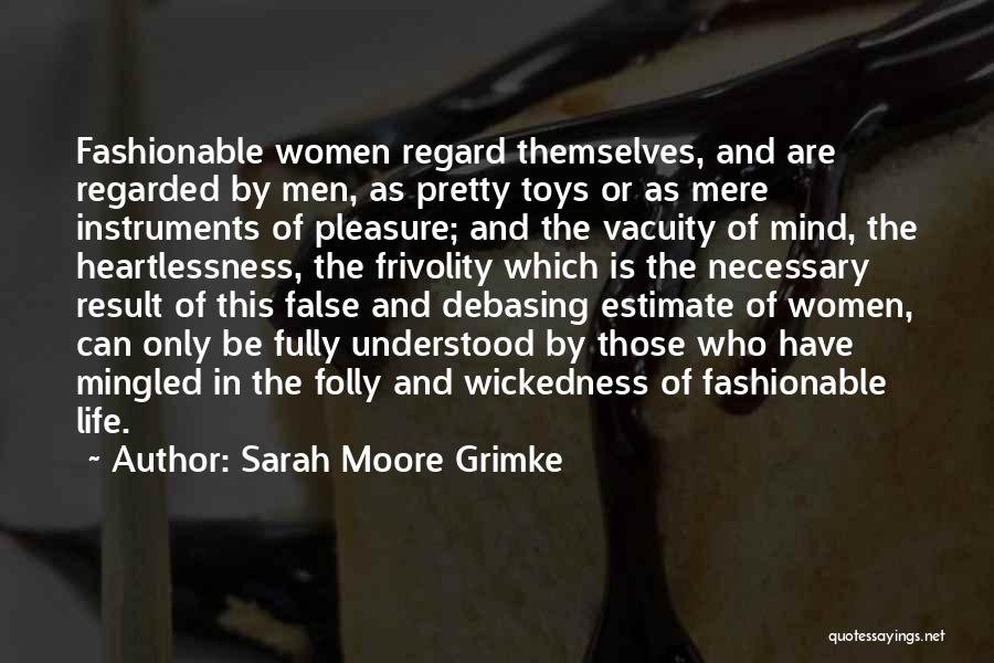 Estimate Quotes By Sarah Moore Grimke