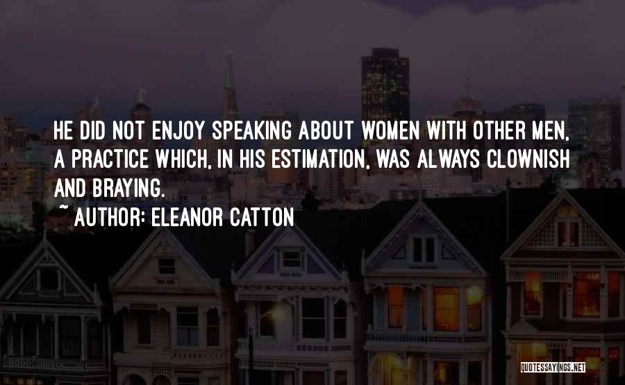 Estimation Quotes By Eleanor Catton