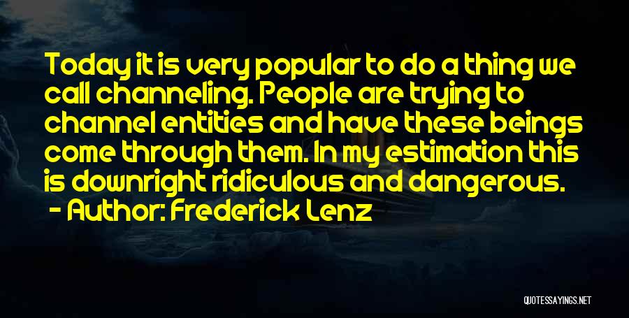 Estimation Quotes By Frederick Lenz