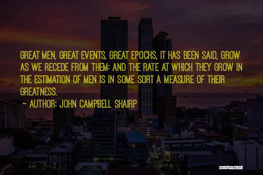 Estimation Quotes By John Campbell Shairp