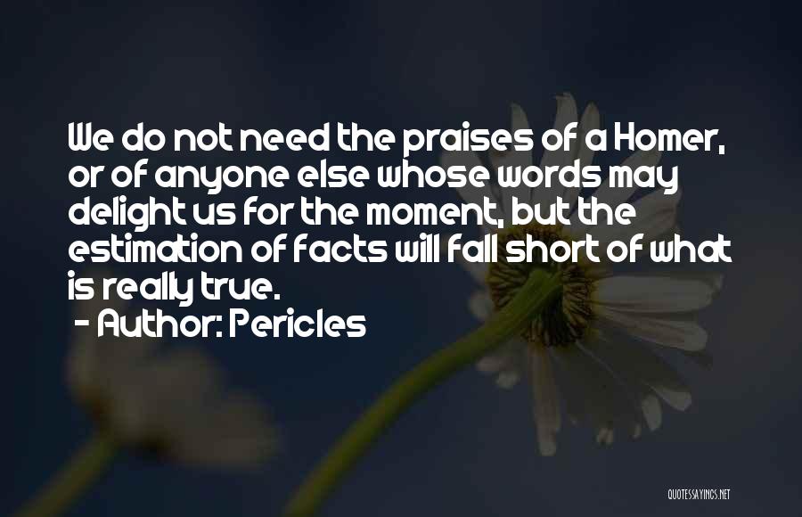Estimation Quotes By Pericles