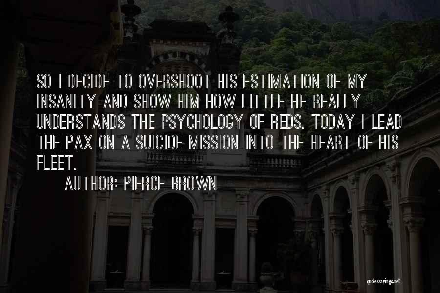 Estimation Quotes By Pierce Brown