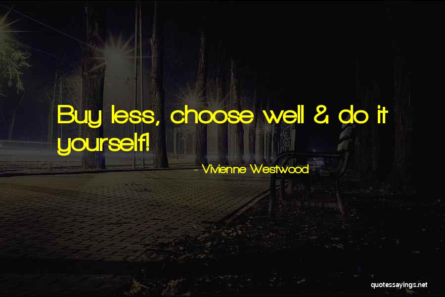 Estimed Quotes By Vivienne Westwood Estimed Quotes By Vivienne Westwood
