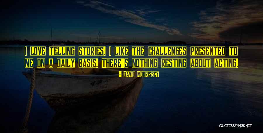 Estimulos Internos Quotes By David Morrissey Estimulos Internos Quotes By David Morrissey