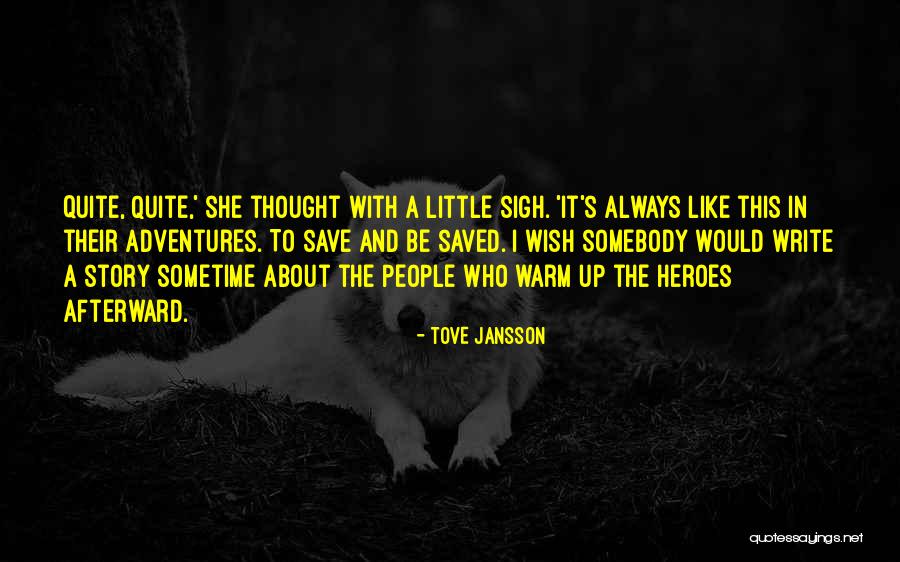 Estiradora Quotes By Tove Jansson Estiradora Quotes By Tove Jansson