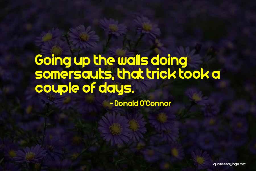 Estirar Gemelos Quotes By Donald O'Connor Estirar Gemelos Quotes By Donald O'Connor