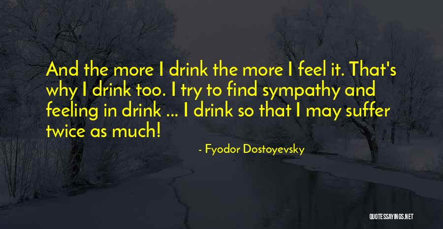 Estirones Quotes By Fyodor Dostoyevsky Estirones Quotes By Fyodor Dostoyevsky