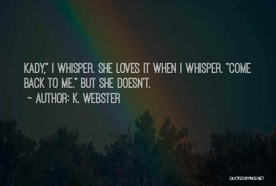 Estivate In A Sentence Quotes By K. Webster