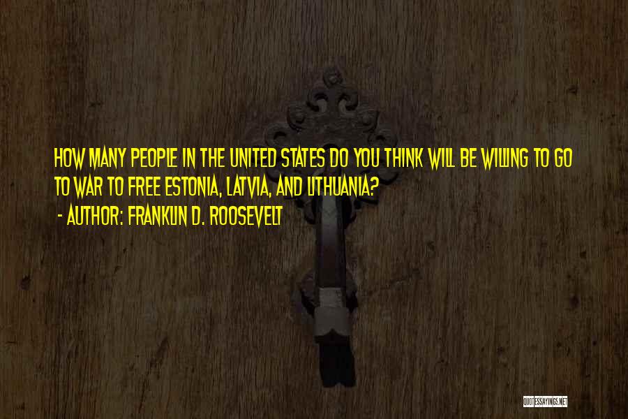 Estonia Quotes By Franklin D. Roosevelt