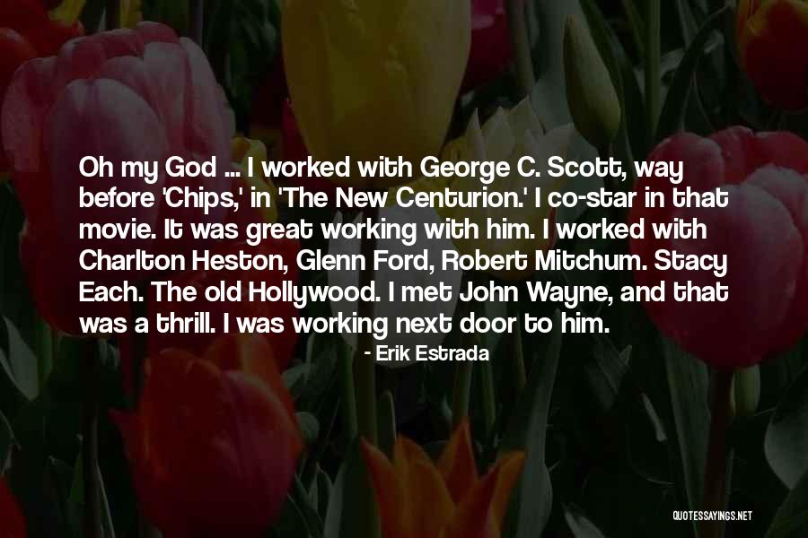 Estrada Of Chips Quotes By Erik Estrada Estrada Of Chips Quotes By Erik Estrada