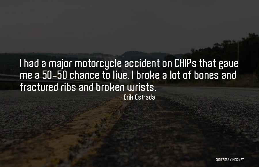 Estrada Of Chips Quotes By Erik Estrada Estrada Of Chips Quotes By Erik Estrada