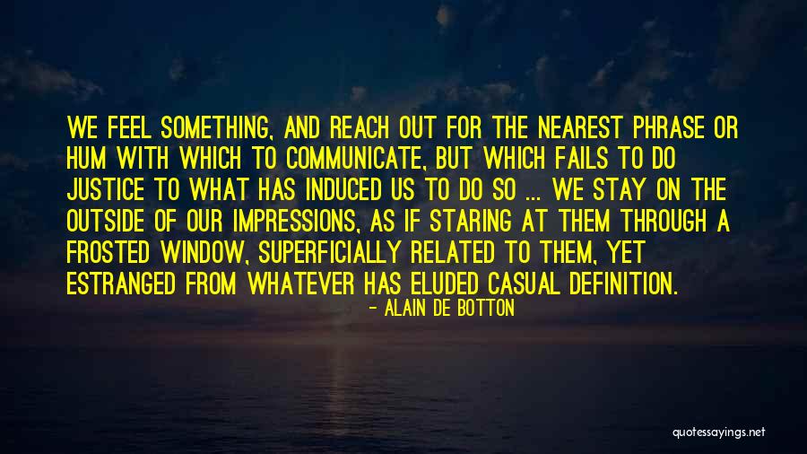 Estranged Quotes By Alain De Botton Estranged Quotes By Alain De Botton