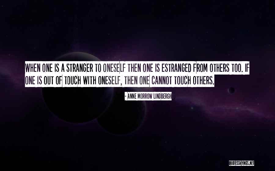Estranged Quotes By Anne Morrow Lindbergh Estranged Quotes By Anne Morrow Lindbergh