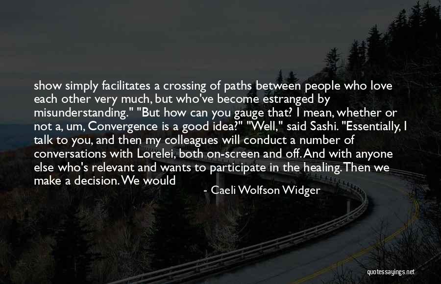 Estranged Quotes By Caeli Wolfson Widger Estranged Quotes By Caeli Wolfson Widger