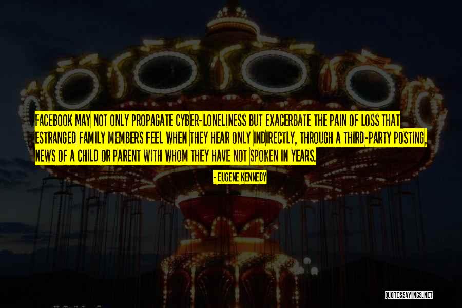 Estranged Quotes By Eugene Kennedy Estranged Quotes By Eugene Kennedy