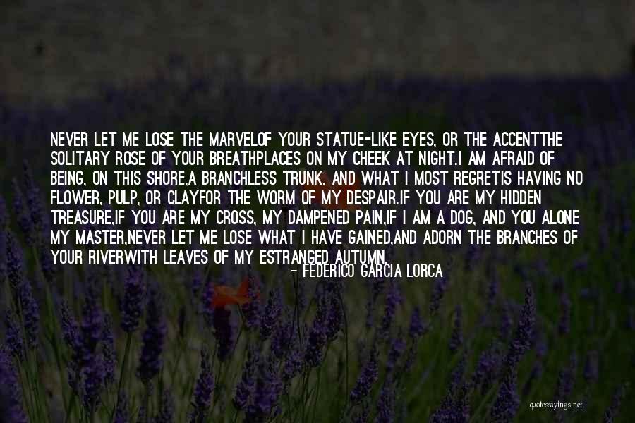 Estranged Quotes By Federico Garcia Lorca