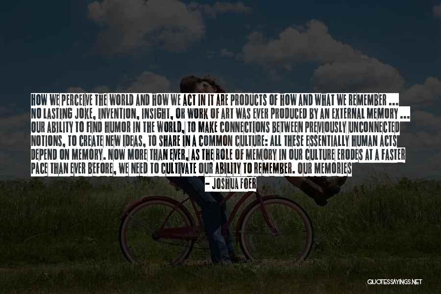 Estranged Quotes By Joshua Foer Estranged Quotes By Joshua Foer