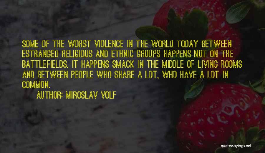 Estranged Quotes By Miroslav Volf