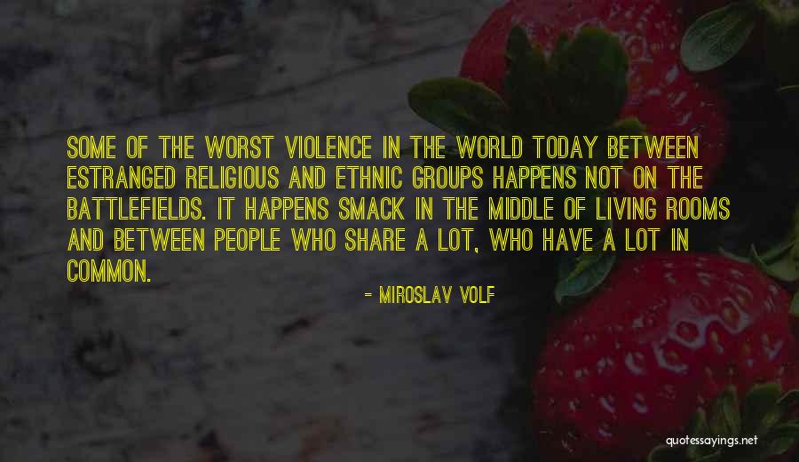 Estranged Quotes By Miroslav Volf Estranged Quotes By Miroslav Volf