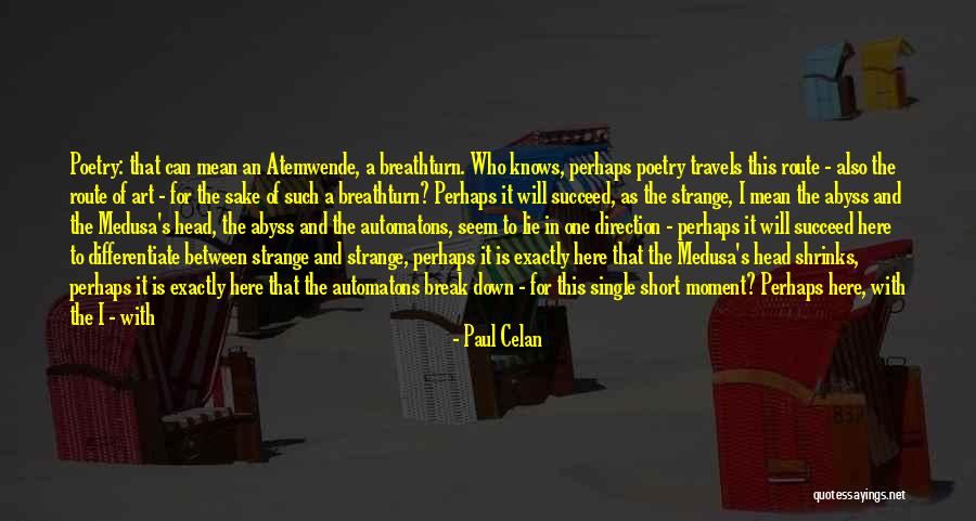 Estranged Quotes By Paul Celan Estranged Quotes By Paul Celan