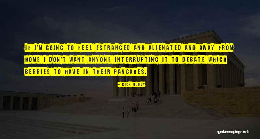 Estranged Quotes By Rick Moody Estranged Quotes By Rick Moody