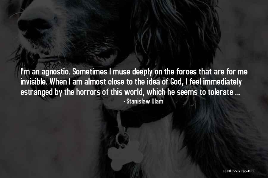Estranged Quotes By Stanislaw Ulam Estranged Quotes By Stanislaw Ulam
