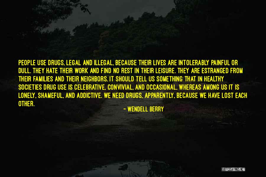 Estranged Quotes By Wendell Berry