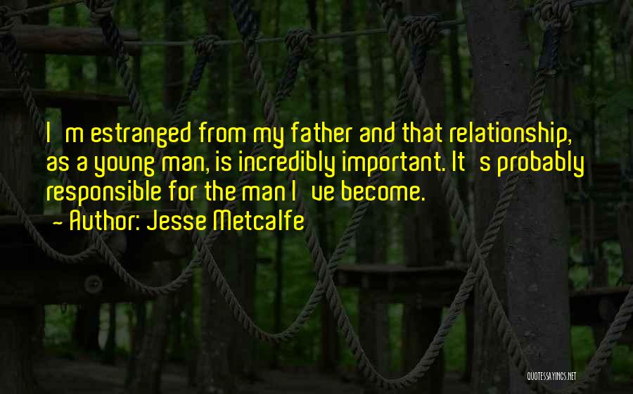 Estranged Relationship Quotes By Jesse Metcalfe