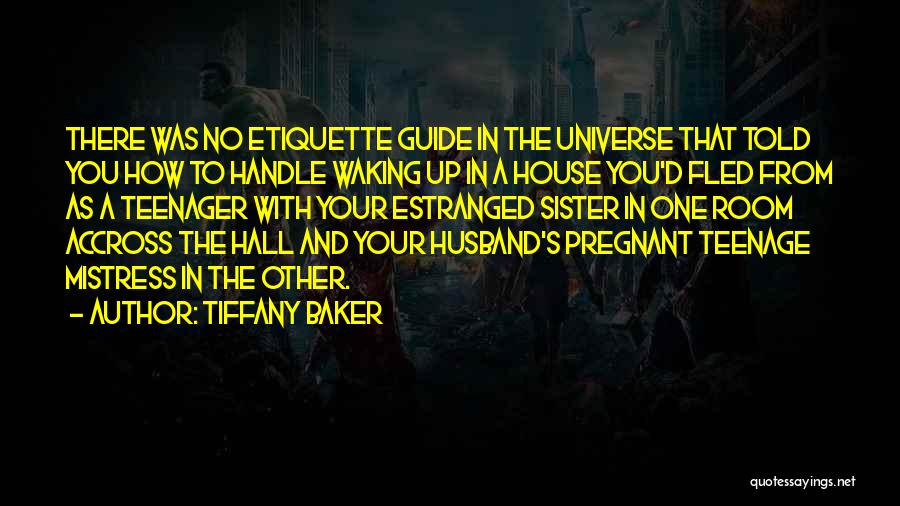 Estranged Sister Quotes By Tiffany Baker