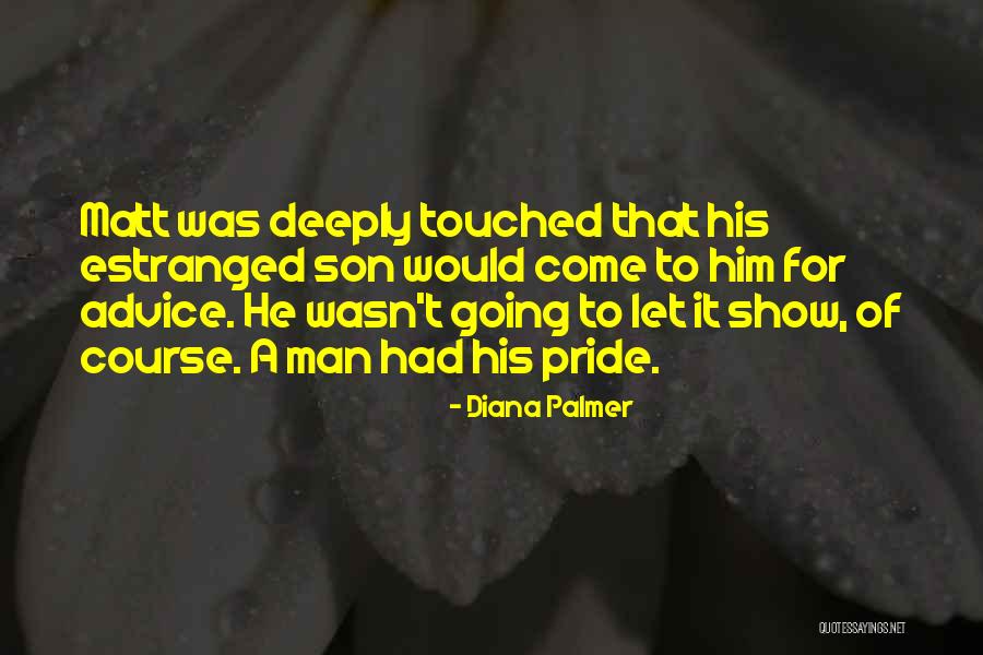 Estranged Son Quotes By Diana Palmer