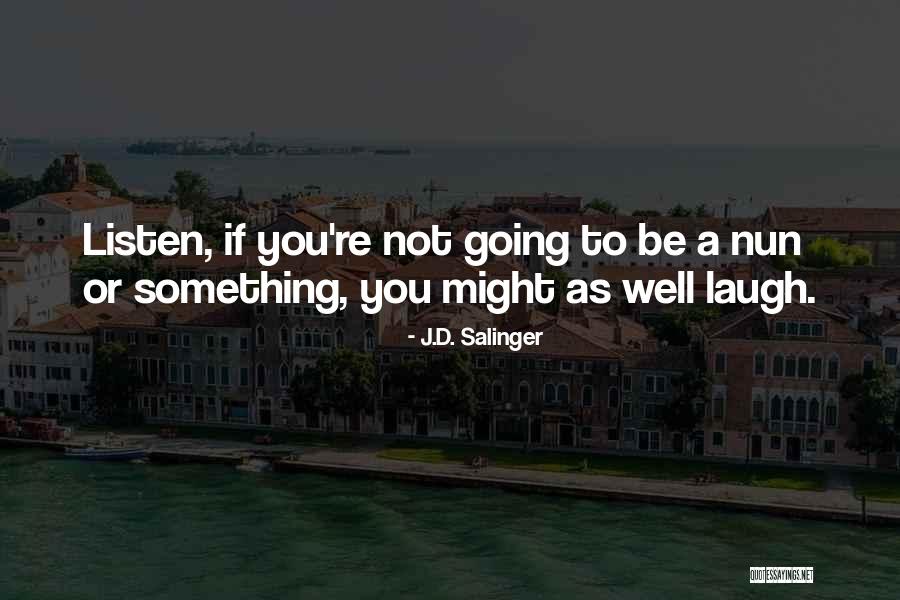 Estrangularse Quotes By J.D. Salinger Estrangularse Quotes By J.D. Salinger