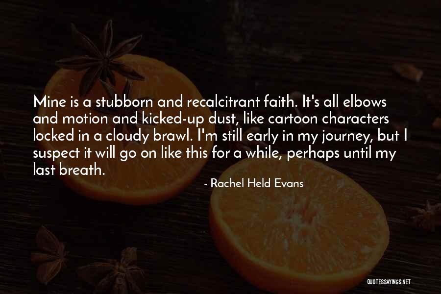 Estranhas Quotes By Rachel Held Evans Estranhas Quotes By Rachel Held Evans