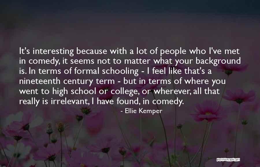 Estranho Amor Quotes By Ellie Kemper Estranho Amor Quotes By Ellie Kemper