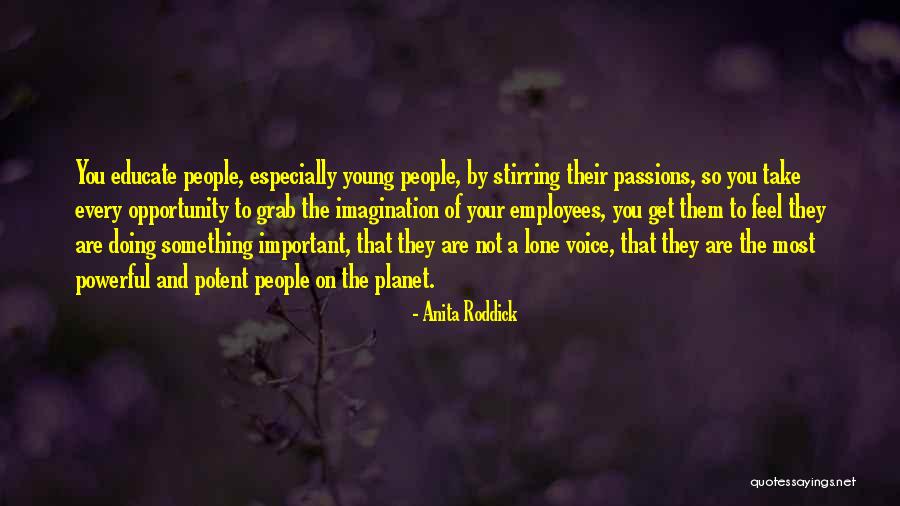 Estranhos De Passagem Quotes By Anita Roddick Estranhos De Passagem Quotes By Anita Roddick